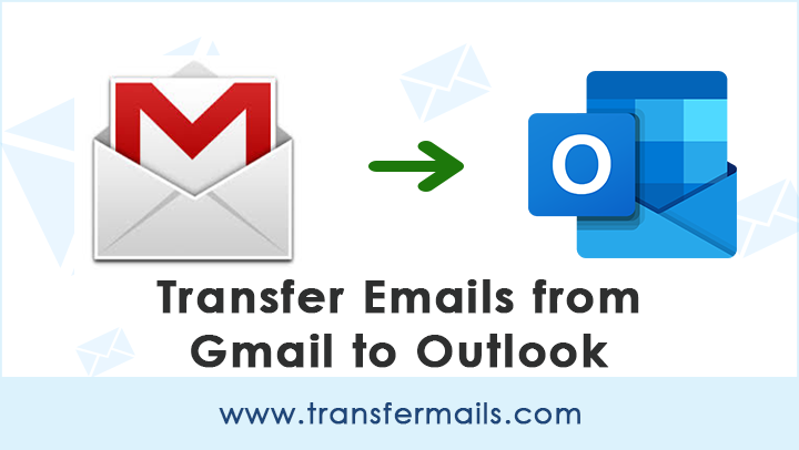 transfer-emails-from-gmail-to-outlook