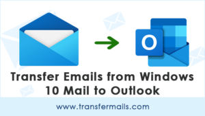 How to Transfer Email from Windows 10 Mail to Outlook