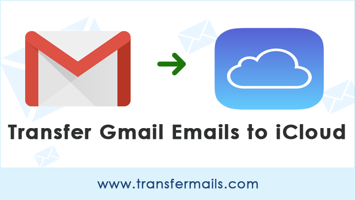 transfer-gmail-emails-to-icloud