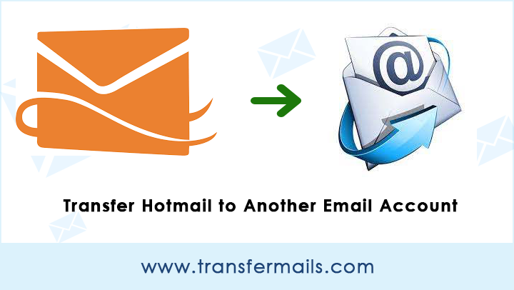 transfer-hotmail-to-another-email-account